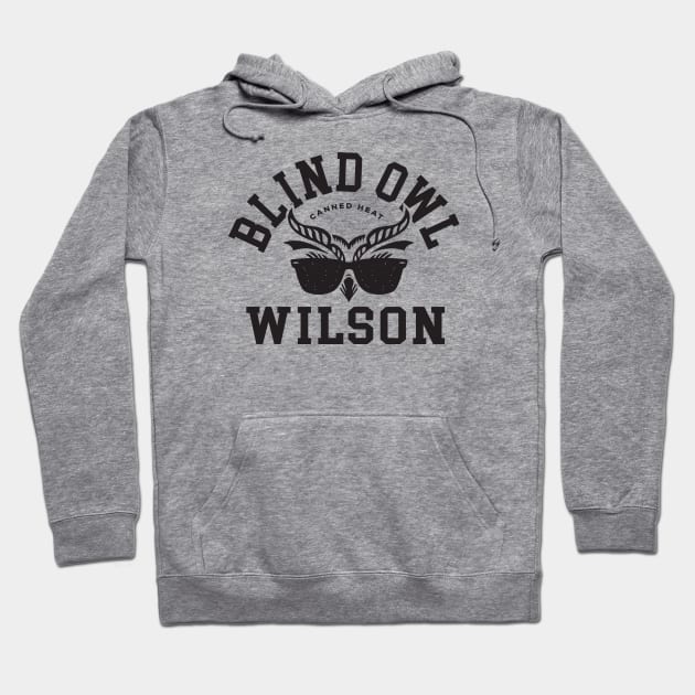 Canned Heat - Blind Owl Wilson RETRO Hoodie by Pitchin' Woo Design Co.